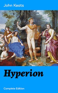 Hyperion (Complete Edition) - John Keats - E-Book