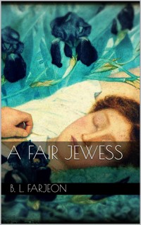 A Fair Jewess - B. L. Farjeon - E-Book