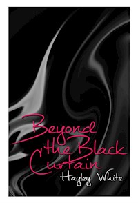 Beyond the Black Curtain - Hayley White - E-Book