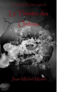 Le Journal de l'Observateur Tome 2 - Jean-Michel Martin - E-Book