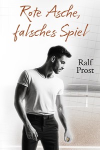 Rote Asche, falsches Spiel - Ralf Prost - E-Book