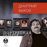Портретная галерея. Выпуск 2 - Дмитрий Быков - Hörbuch