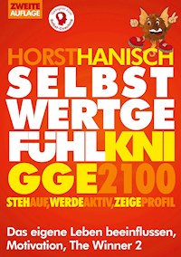 Selbstwertgefühl Knigge 2100 - Horst Hanisch - E-Book