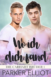Wo ich dich fand - Parker Elliot - E-Book