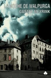 La noche de Walpurga - Gustav Meyrink - E-Book