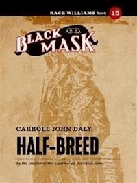 Half-Breed - Carroll John Daly - E-Book