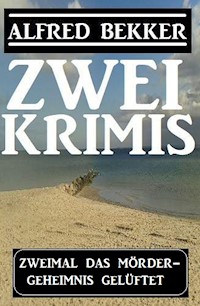 Zweimal ein Mördergeheimnis gelüftet: Zwei Krimis - Alfred Bekker - E-Book