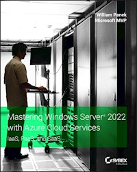 Mastering Windows Server 2022 with Azure Cloud Services - William Panek - E-Book