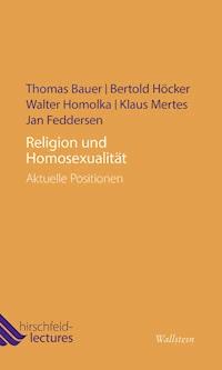 Religion und Homosexualität - Thomas Bauer - E-Book