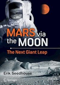 Mars via the Moon - Erik Seedhouse - E-Book