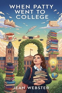When Patty Went to College - Jean Webster - E-Book