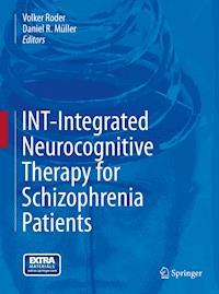 INT-Integrated Neurocognitive Therapy for Schizophrenia Patients - - E-Book