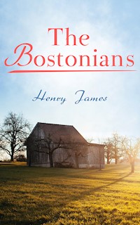 The Bostonians - Henry James - E-Book