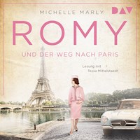 Romy und der Weg nach Paris - Michelle Marly - Hörbuch