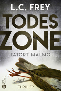 Todeszone: Tatort Malmö - L.C. Frey - E-Book