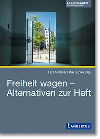 Freiheit wagen - Alternativen zu Haft - - E-Book