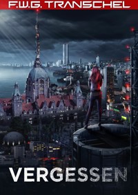 Vergessen - F.W.G. Transchel - E-Book