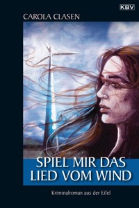 Spiel mir das Lied vom Wind - Carola Clasen - E-Book