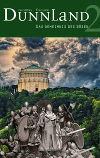 Dunnland 2 – Das Geheimnis des Bösen - Thomas Fischer - E-Book