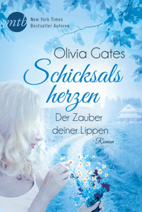 Schicksalsherzen: Der Zauber deiner Lippen - Olivia Gates - E-Book