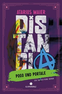 Distancia – Pogo und Portale (Ein Fantasy-Punk Roman) - Atarius Maier - E-Book