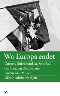 Wo Europa endet - Jan-Werner Müller - E-Book