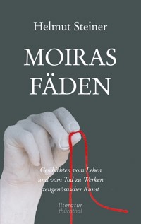 Moiras Fäden - Helmut Steiner - E-Book