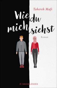 Wie du mich siehst - Tahereh Mafi - E-Book
