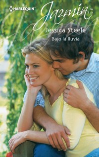 Bajo la lluvia - JESSICA STEELE - E-Book