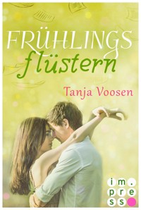 Frühlingsflüstern - Tanja Voosen - E-Book