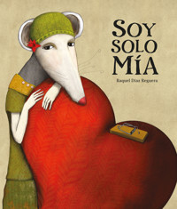 Soy solo mía - Raquel Díaz Reguera - E-Book