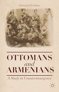 Ottomans and Armenians - Edward J. Erickson - E-Book