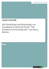 Zur Entstehung und Bedeutung von Learning Sets nach der Studie "The Formation of Learning Sets" von Harry Harlow - Jasmin Lienstädt - E-Book