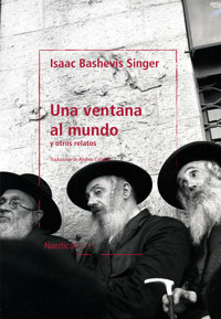 Una ventana al mundo - Isaac Bashevis Singer - E-Book