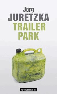 TrailerPark - Jörg Juretzka - E-Book