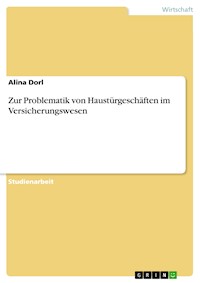 Zur Problematik von Haustürgeschäften im Versicherungswesen - Alina Dorl - E-Book