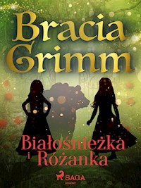 Białośnieżka i Różanka - Bracia Grimm - E-Book