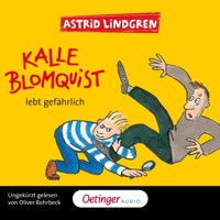 Kalle Blomquist 2. Kalle Blomquist lebt gefährlich - Astrid Lindgren - Hörbuch