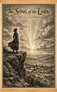 The Song of the Lark - Willa Cather - E-Book