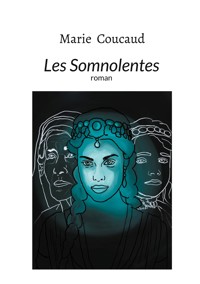 Les Somnolentes - Marie Coucaud - E-Book