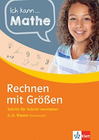 Klett Ich kann... Mathe - Rechnen mit Größen 5./6. Klasse - Heike Homrighausen - E-Book