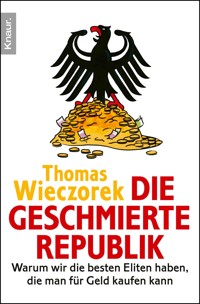 Die geschmierte Republik - Thomas Wieczorek - E-Book