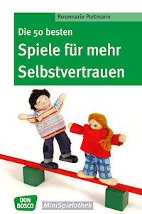 Die 50 besten Spiele für mehr Selbstvertrauen - eBook - Rosemarie Portmann - E-Book