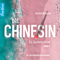 Die Chinesin - Ein Sardinien Krimi, Band 2 (ungekürzt) - Jochen Brunow - Hörbuch