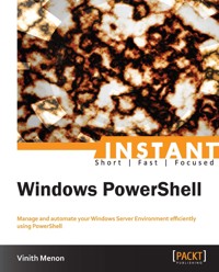 Instant Windows PowerShell - Vinith Menon - E-Book