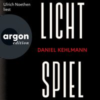 Lichtspiel (Ungekürzte Lesung) - Daniel Kehlmann - Hörbuch