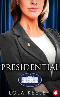 Presidential - Lola Keeley - E-Book