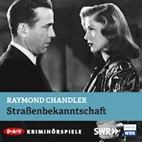 Straßenbekanntschaft - Raymond Chandler - Hörbuch