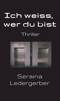 Ich weiss, wer du bist - Seraina Ledergerber - E-Book