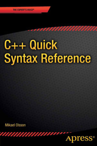 C++ Quick Syntax Reference - Mikael Olsson - E-Book